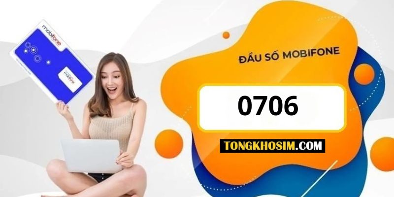 Đầu số 0706 là mạng gì? Có ý nghĩa như thế nào?